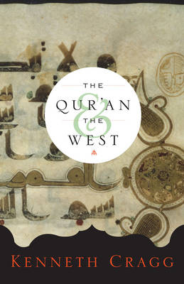 The Qur'an and the West - Kenneth Cragg