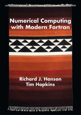 Numerical Computing with Modern Fortran - Richard J. Hanson, Tim Hopkins