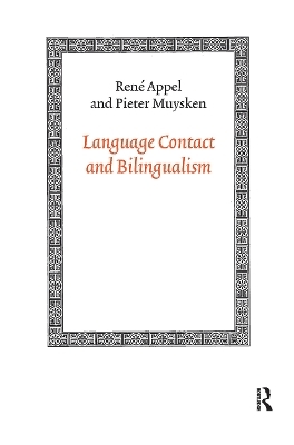 Language Contact and Bilingualism - Rene Appel, Pieter C. Muysken