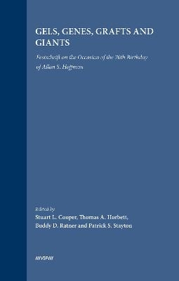 Gels, Genes, Grafts and Giants - 