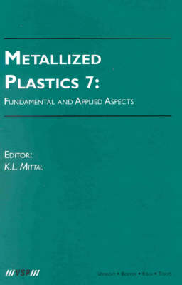 Metallized Plastics 7: Fundamental and Applied Aspects - 