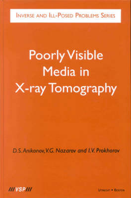 Poorly Visible Media in X-ray Tomography - D. S. Anikonov, V. G. Nazarov, I. V. Prokhorov