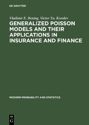 Generalized Poisson Models and their Applications in Insurance and Finance - Vladimir E. Bening, Victor Yu. Korolev