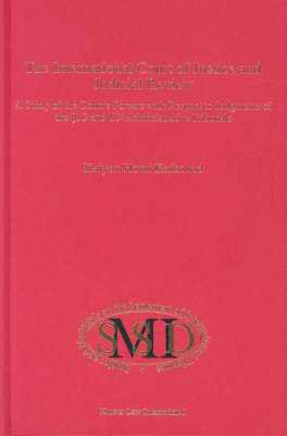 The International Court of Justice and Judicial Review - Kaiyan Homi Kaikobad