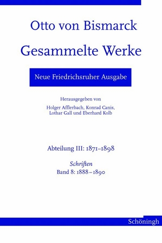 Otto von Bismarck. Gesammelte Werke - Neue Friedrichsruher Ausgabe