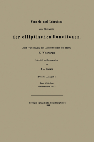 Formeln und Lehrsätze zum Gebrauche der elliptischen Functionen