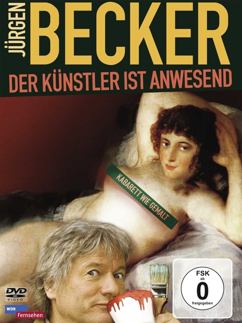 Der K&uuml;nstler ist anwesend - J&uuml;rgen Becker, Dietmar Jacobs