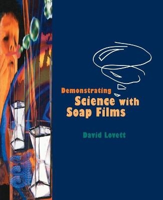 Demonstrating Science with Soap Films -  Lovett