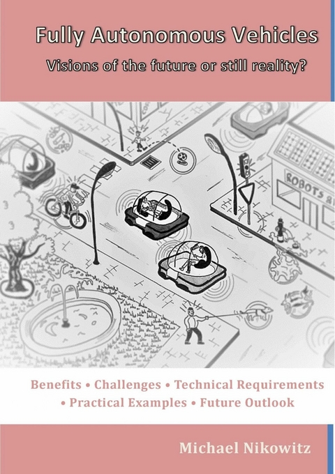 Fully Autonomous Vehicles - Michael Nikowitz