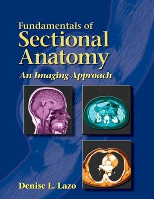 Fundamentals of Sectional Anatomy