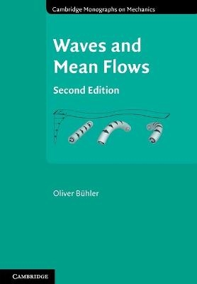 Waves and Mean Flows - Oliver B&uuml;hler