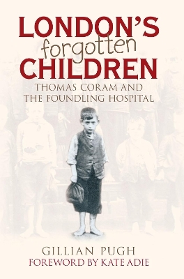 London's Forgotten Children - Gillian Pugh