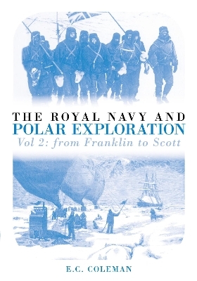 The Royal Navy and Polar Exploration Vol 2