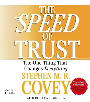 The SPEED of Trust - Stephen M.R. Covey
