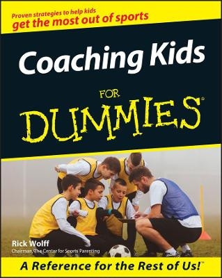 Coaching Kids For Dummies - Rick Wolff