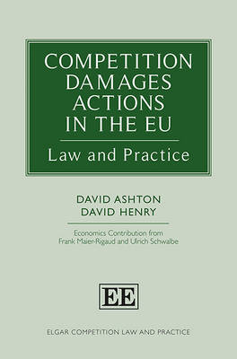 Competition Damages Actions in the EU - David Ashton, David Henry