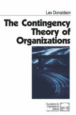The Contingency Theory of Organizations - Lex Donaldson