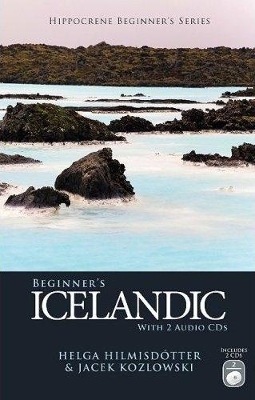 Beginner's Icelandic with 2 Audio CDs - Helga Hilmisdottir