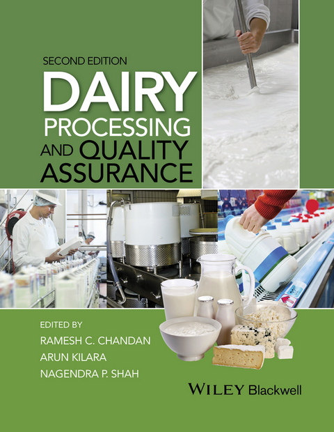 Dairy Processing and Quality Assurance -  Ramesh C. Chandan,  Arun Kilara,  Nagendra P. Shah