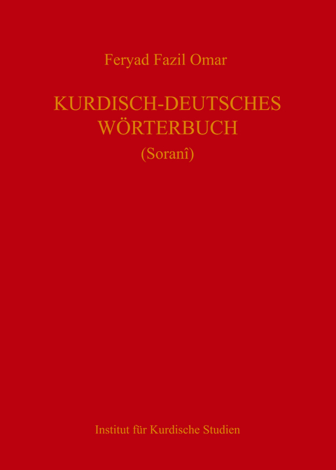 Kurdisch-Deutsches W&ouml;rterbuch (Zentralkurdisch/Soran&icirc;) - Feryad Fazil Omar