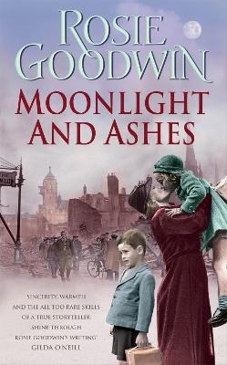 Moonlight and Ashes - Rosie Goodwin