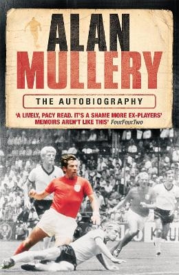 Alan Mullery Autobiography - Alan Mullery