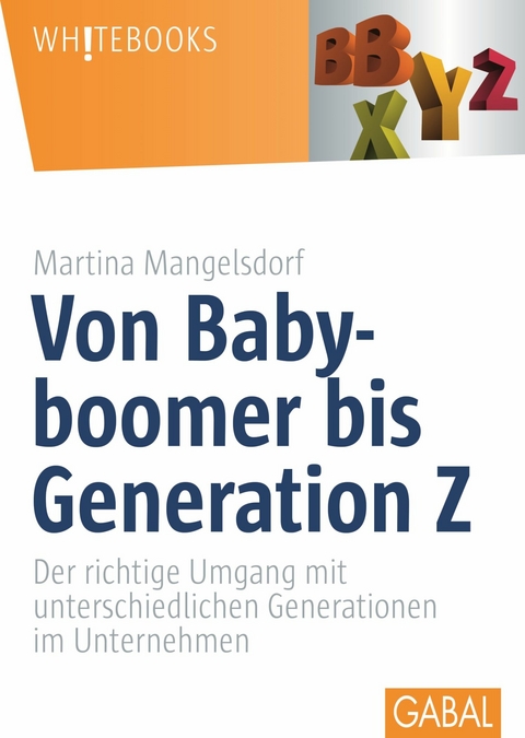 Von Babyboomer bis Generation Z -  Martina Mangelsdorf