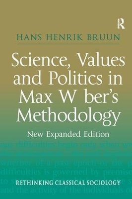 Science, Values and Politics in Max Weber's Methodology - Hans Henrik Bruun