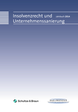 Insolvenzrecht und Unternehmenssanierung. Jahrbuch 2014
