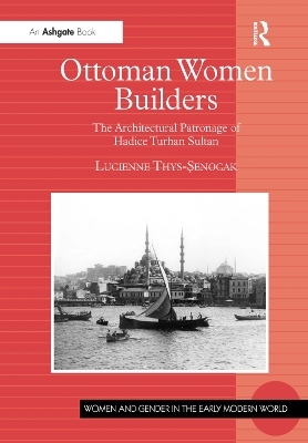 Ottoman Women Builders - Lucienne Thys-Senocak
