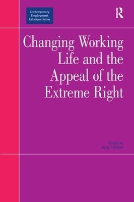 Changing Working Life and the Appeal of the Extreme Right - 