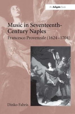Music in Seventeenth-Century Naples - Dinko Fabris