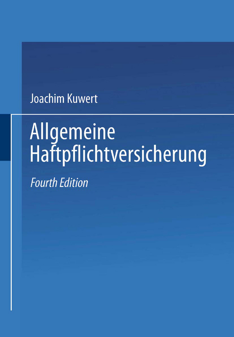 Allgemeine Haftpflichtversicherung - K. J. Kuwert