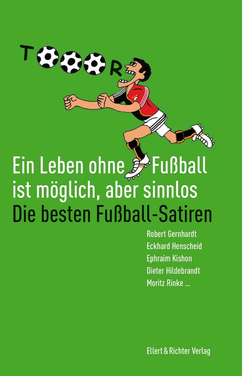 Ein Leben ohne Fu&szlig;ball ist m&ouml;glich, aber sinnlos - Dieter Hildebrandt, Frank Goosen, Henning Venske, Frank L&uuml;decke, Hans Scheibner