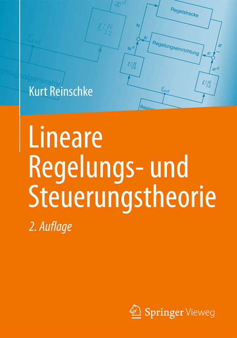 Lineare Regelungs- und Steuerungstheorie - Kurt Reinschke
