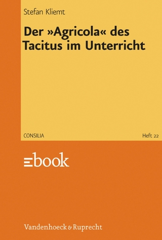 Der »Agricola« des Tacitus im Unterricht