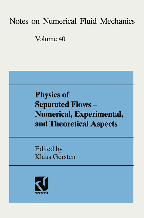 Physics of Separated Flows &mdash; Numerical, Experimental, and Theoretical Aspects - 