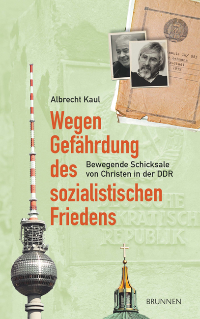 Wegen Gef&auml;hrdung des sozialistischen Friedens - Albrecht Kaul