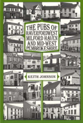 The Pubs of Haverfordwest, Milford Haven and Mid-West Pembrokeshire