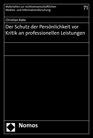 Der Schutz der Persönlichkeit vor Kritik an professionellen Leistungen