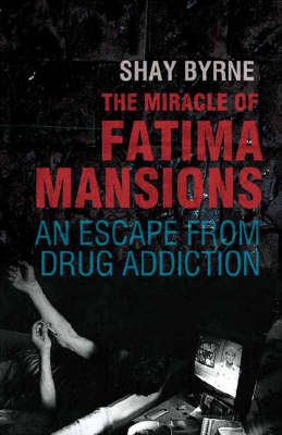 The Miracle Of Fatima Mansions - Shay Byrne