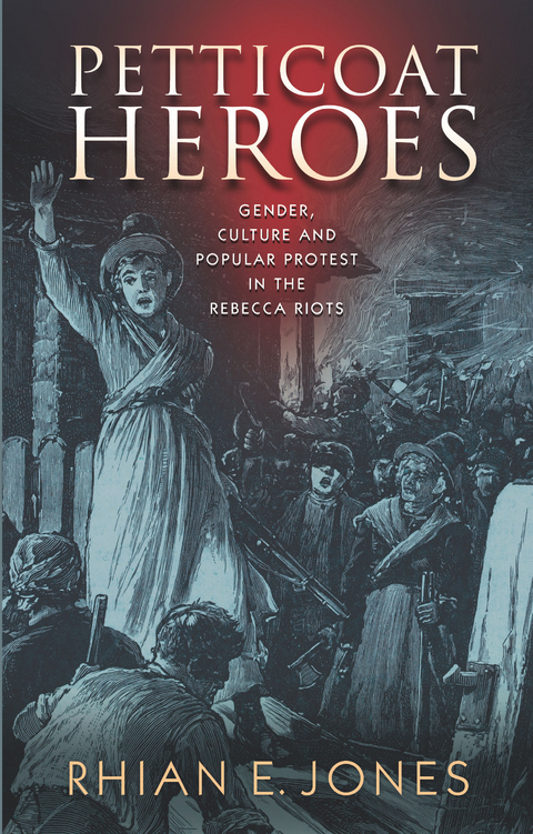 Petticoat Heroes - Rhian E. Jones