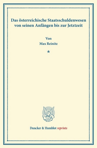 Das österreichische Staatsschuldenwesen von seinen Anfängen bis zur Jetztzeit.