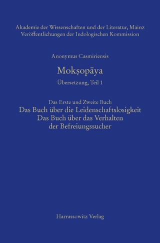 Mokṣopāya - Übersetzung, Teil 1, Das Erste und Zweite Buch: Das Buch über die Leidenschaftslosigkeit, Das Buch über das Verhalten der Befreiungssucher