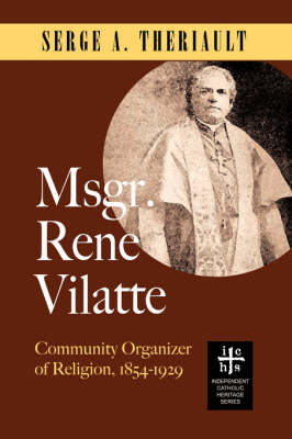 Msgr. Ren&eacute; Vilatte - Serge A Theriault
