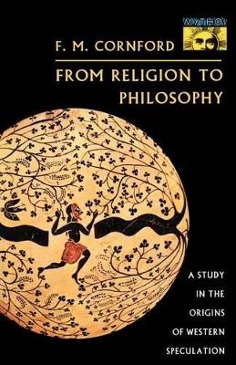 From Religion to Philosophy - Francis MacDonald Cornford