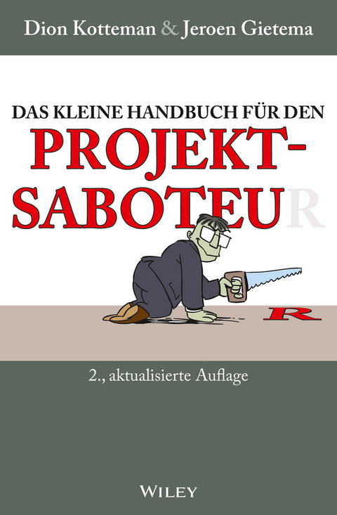 Das kleine Handbuch f&uuml;r den Projektsaboteur - Dion Kotteman, Jeroen Gietema