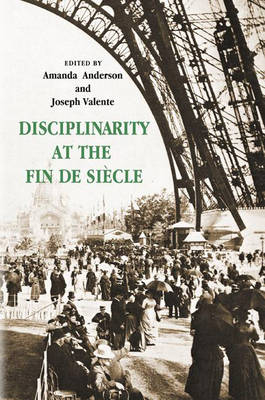 Disciplinarity at the Fin de Siècle - 