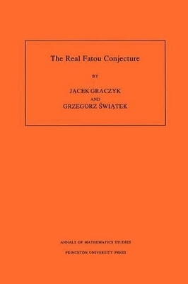 The Real Fatou Conjecture - Jacek Graczyk, Grzegorz Swiatek
