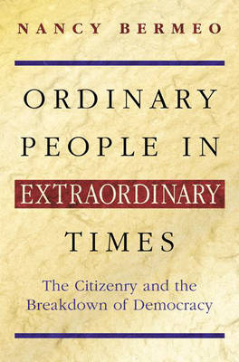 Ordinary People in Extraordinary Times - Nancy G. Bermeo